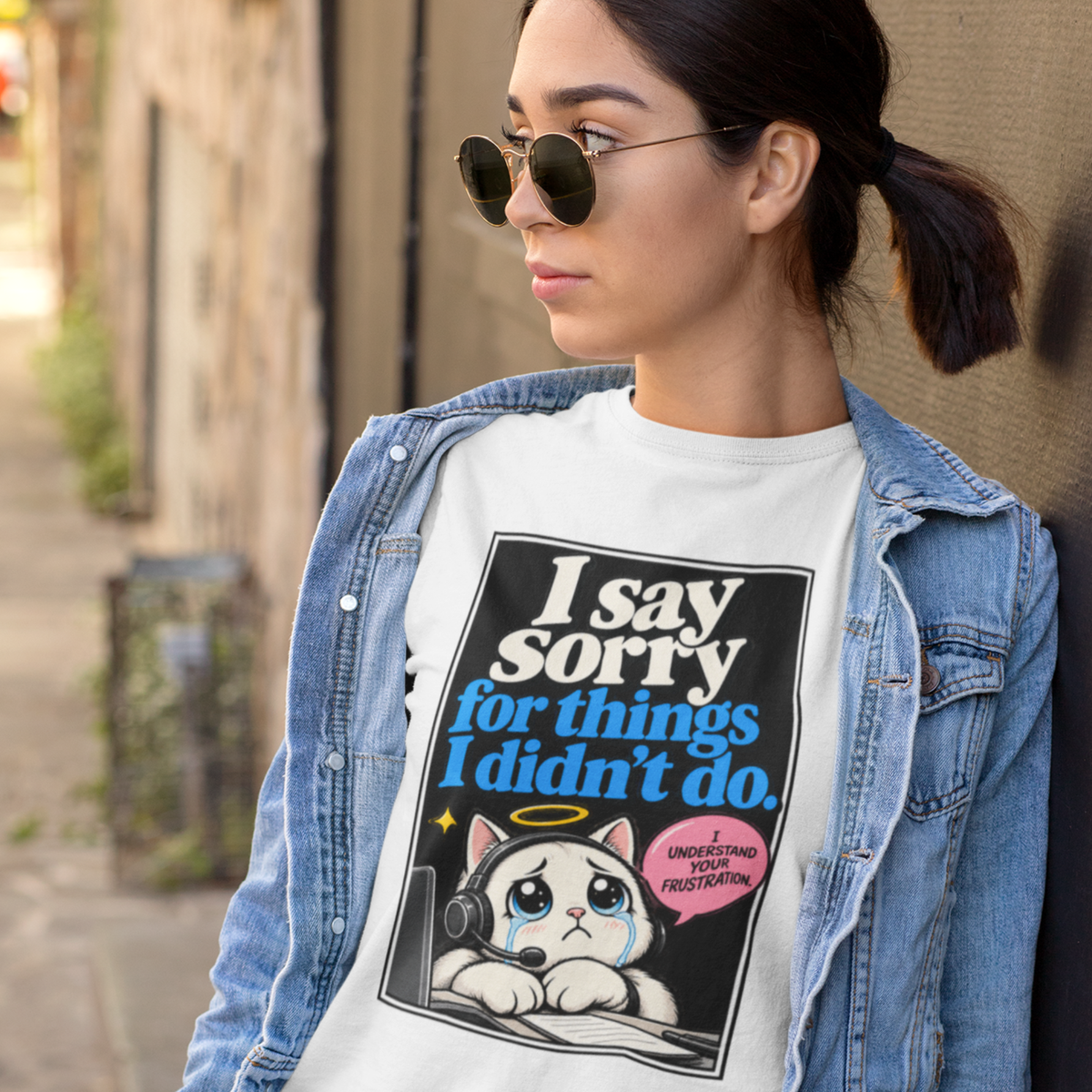 I Say Sorry For Things I Didn't Do Tee